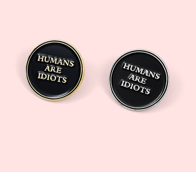 Unfiltered Idiots Enamel Pins