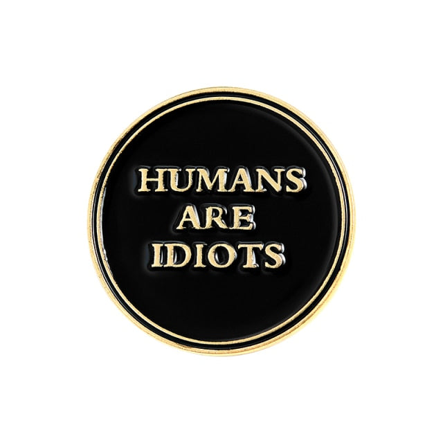 Unfiltered Idiots Enamel Pins