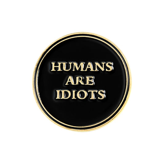 Unfiltered Idiots Enamel Pins